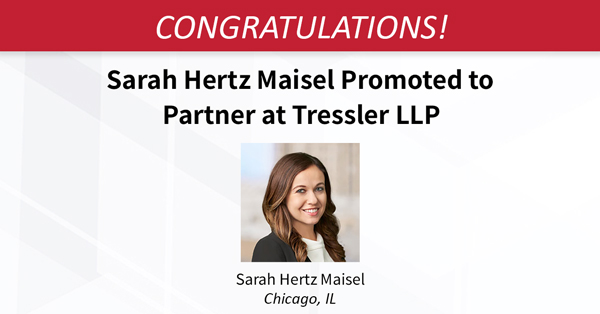 Sarah Hertz Maisel Promoted to Partner at Tressler